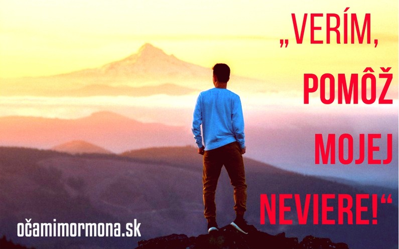 „Verím, pomôž mojej neviere!“
