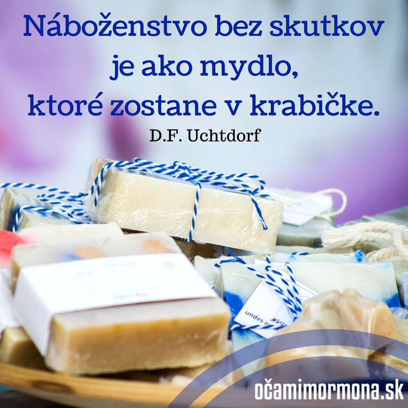 Náboženstvo bez skutkov je ako mydlo, ktoré zostane v krabičke.