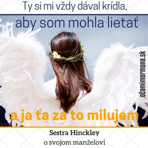 Ty si mi vždy dával krídla, aby som mohla lietať a ja ťa za to milujem